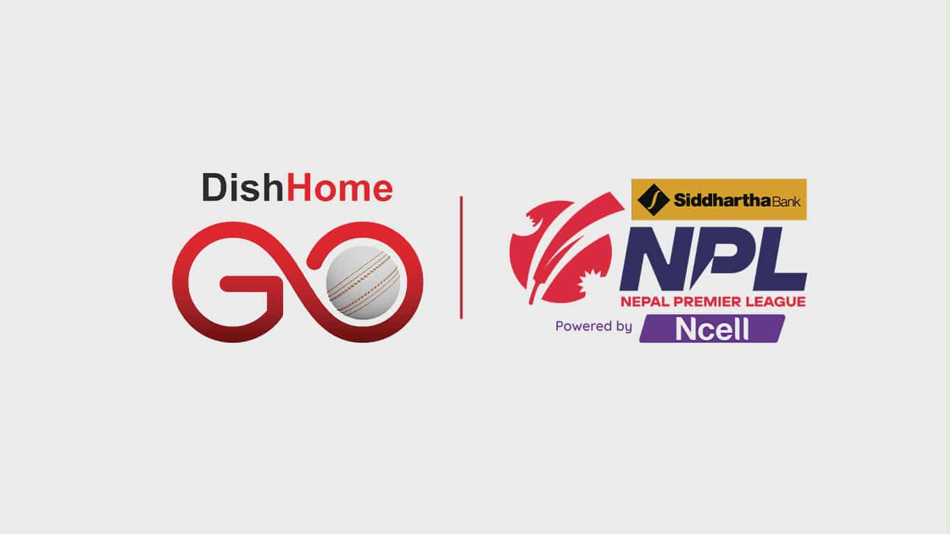 NPL Season 2 अब केवल DishHome GO मा, सम्पूर्ण खेल विज्ञापनरहित प्रसारण हुने
