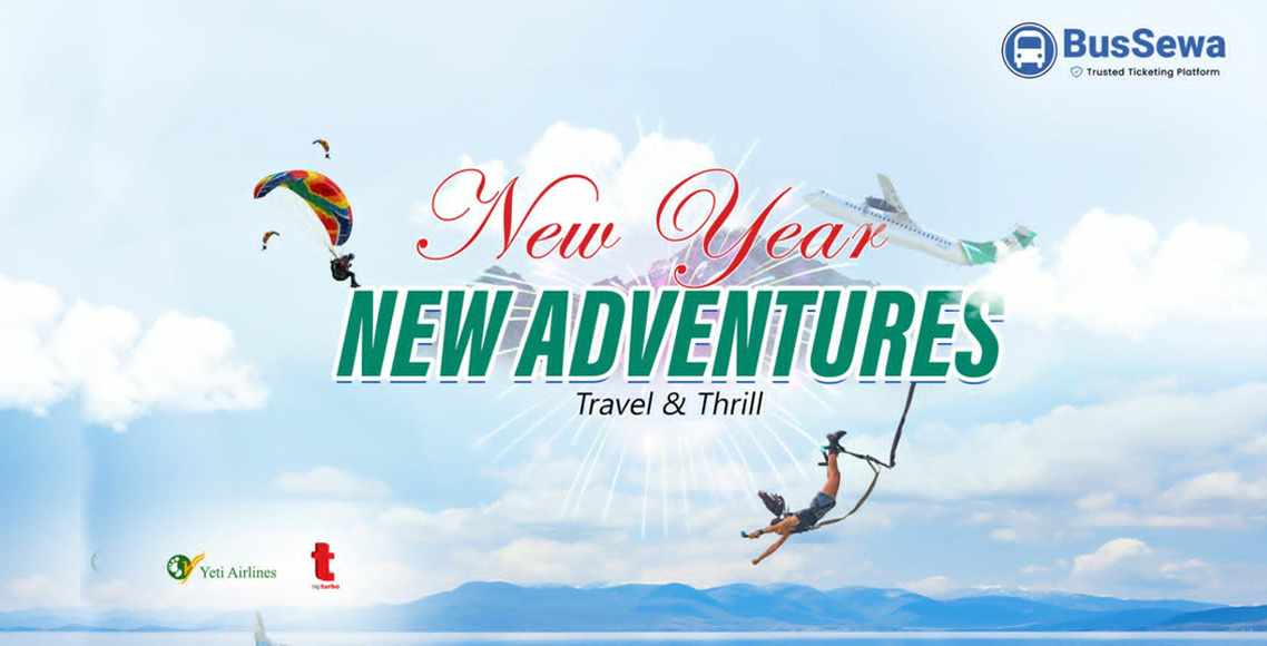 बस सेवाले नयाँ वर्षमा ल्यायो ‘न्यू यएर, न्यू एड्भेन्चर’ अफर