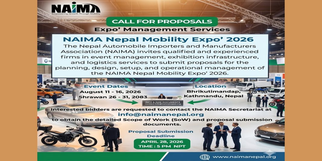 ‘नाइमा नेपाल मोबिलिटी एक्स्पो’ साउन २६ देखि, इभेन्ट व्यवस्थापक छनोट गर्न आवेदन माग